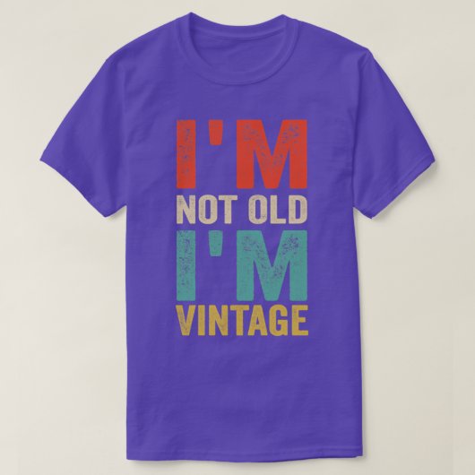 Im niet Old IM Funny Quote T-shirt (Design voorkant)