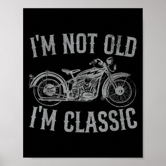 IM niet oud IM Clic Grappig Motorfiets Graphi Poster (Voorkant)