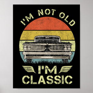 IM niet oud IM Clic Grappige Auto Grafiek - Mannen Poster