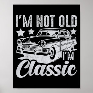 IM niet oud IM Clic Grappige Auto Mannen & Wo Poster