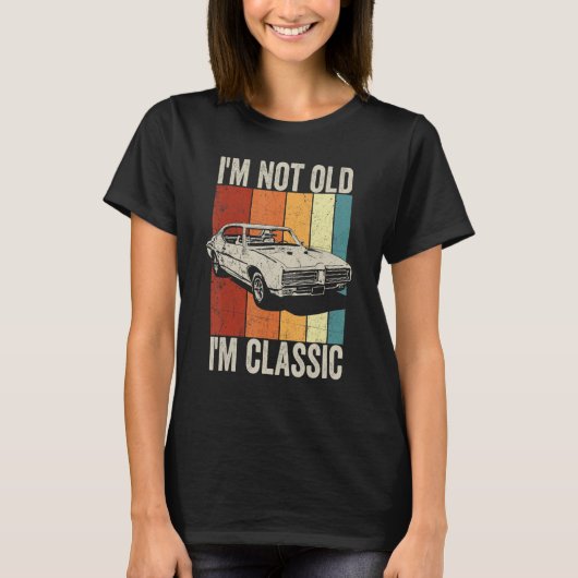 Im niet oud Im Klassieke auto T-shirt (Voorkant)