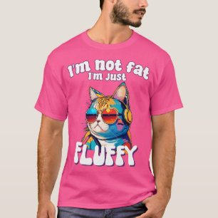 Im niet vet Im gewoon pluizig grappig humor voor k T-shirt