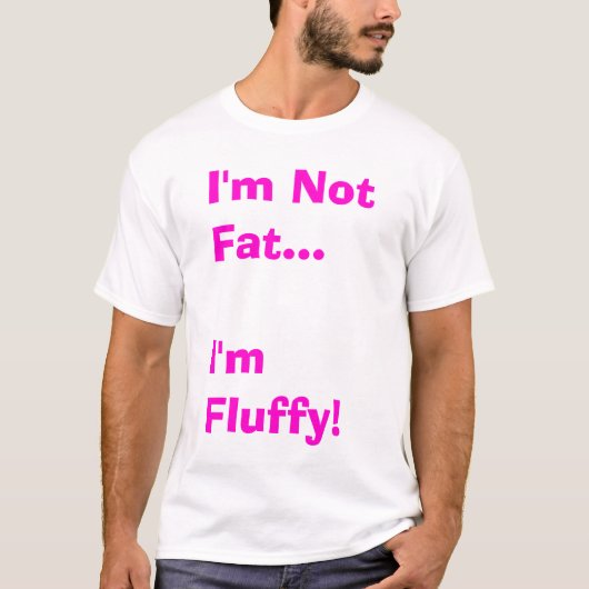 Im niet vet t-shirt (Voorkant)