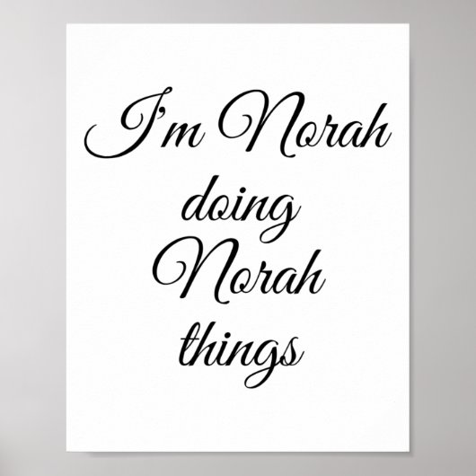 I'm Norah Doing Norah Things Funny Birthday Name G Poster (Voorkant)