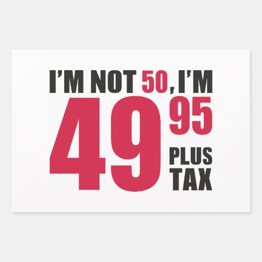 Im Not 50 Im 49.95 Plus Tax Inpakpapier Vel (Voorkant 3)