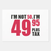 Im Not 50 Im 49.95 Plus Tax Inpakpapier Vel (Voorkant)