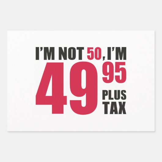 Im Not 50 Im 49.95 Plus Tax Inpakpapier Vel (Voorkant)