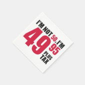 Im Not 50 Im 49.95 Plus Tax Servet (Hoek)