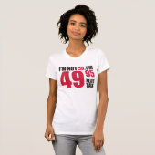 Im Not 50 Im 49.95 Plus Tax T-shirt (Voorkant volledig)