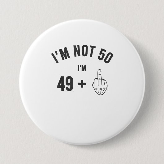 Im Not 50 Middle Finger Shirt 50th Birthday Gif Ronde Button 7,6 Cm (Voorkant)