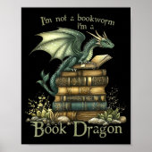 I'm Not A Bookworm I'm A Book Dragon  Poster (Voorkant)