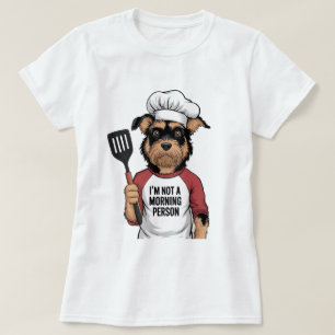 I'm Not a Morning Person" Dog Chef T-Shirt: Humoro T-shirt