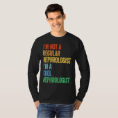 I'm Not A Regular Nephrologist I'm A Cool Nephrolo T-shirt (Voorkant volledig)