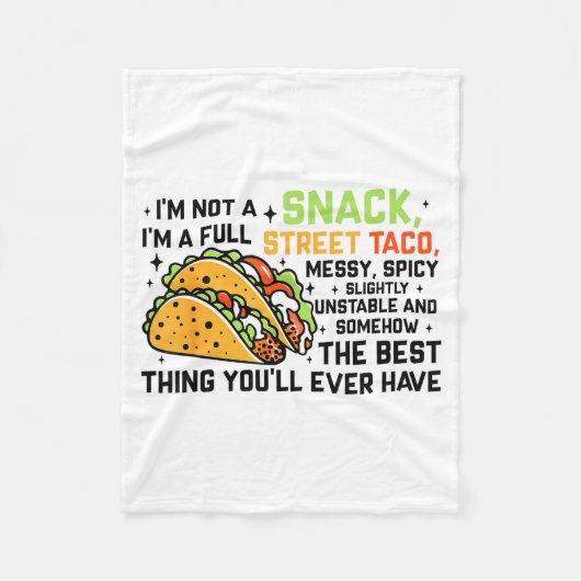 I'm Not A Snack I'm A Full Street Taco Funny Quote Fleece Deken (Voorkant)