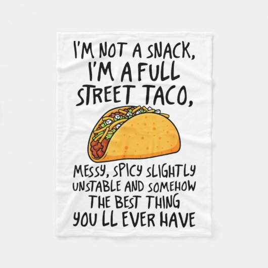 I'm Not A Snack I'm A Full Street Taco Funny Quote Fleece Deken (Voorkant)