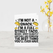 I'm Not A Snack I'm A Full Street Taco Funny Quote Kaart (Gele Bloem)
