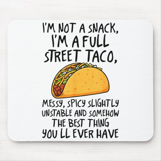 I'm Not A Snack I'm A Full Street Taco Funny Quote Muismat (Voorkant)
