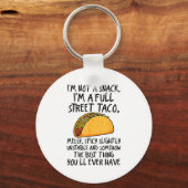 I'm Not A Snack I'm A Full Street Taco Funny Quote Sleutelhanger (Voorkant)