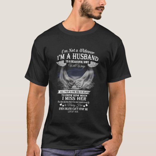 I'M Not A Widower I'M A Husband To A Beautiful Win T-shirt (Voorkant)