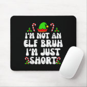 I'm Not An Elf Bruh Just Short Funny Christmas Xma Muismat (Met muis)