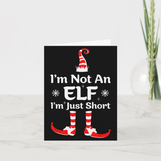 Im Not An Elf I'm Just Short Funny Christmas Famil Kaart (Voorkant)