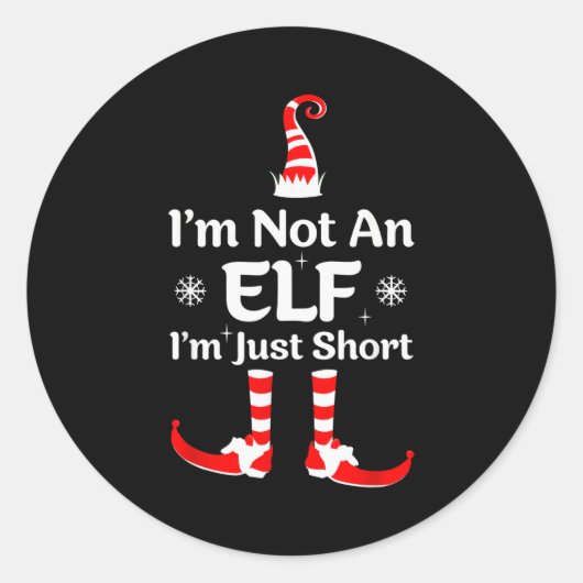 Im Not An Elf I'm Just Short Funny Christmas Famil Ronde Sticker (Voorkant)