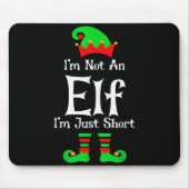 I'm Not An Elf Im Just Short Funny Christmas Match Muismat (Voorkant)