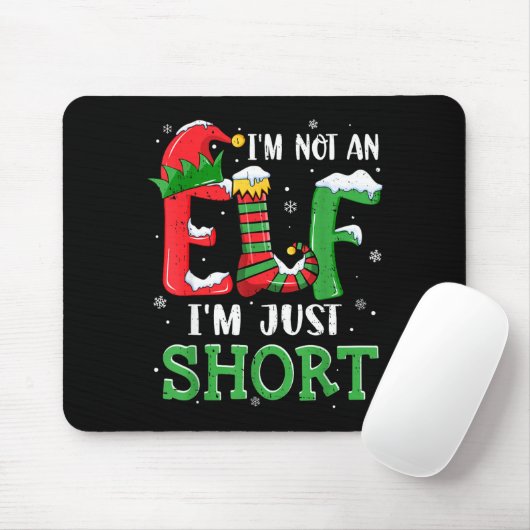 I'm Not An Elf Im Just Short Funny Christmas Match Muismat (Met muis)