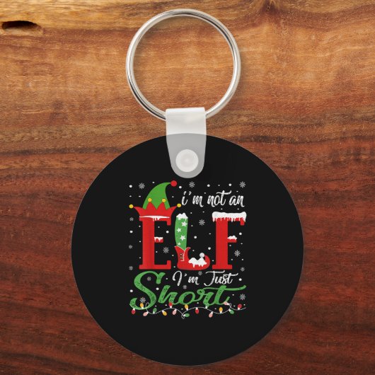 I'm Not An Elf Im Just Short Funny Christmas Match Sleutelhanger (Voorkant)