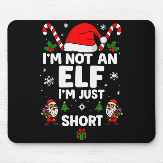 Im Not An Elf Im Just Short Funny Christmas Xmas M Muismat (Voorkant)
