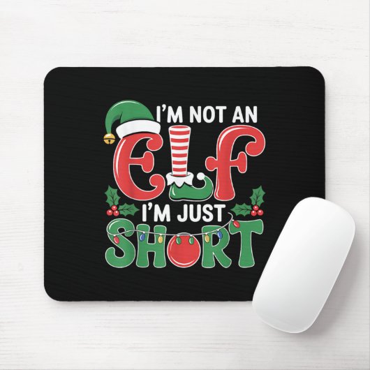 I'm Not An Elf I'm Just Short Matching Group Xmas Muismat (Met muis)