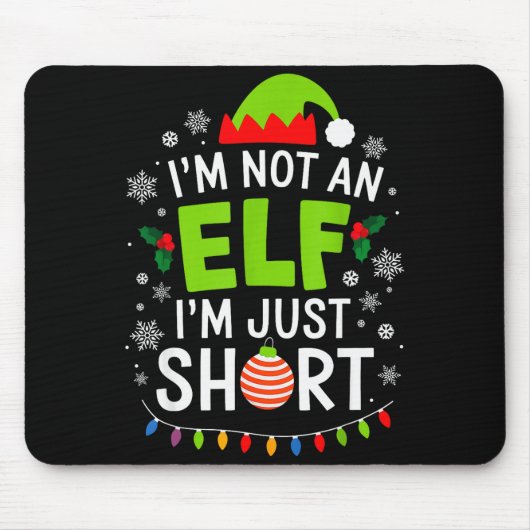 Im Not An Elf Just Short Funny Christmas Xmas Men Muismat (Voorkant)