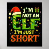Im Not An Elf Just Short Funny Christmas Xmas Men  Poster (Voorkant)