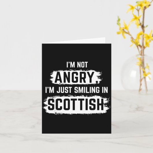 I'm Not Angry I'm Just Smiling In Scottish Dad Fun Kaart (Gele Bloem)