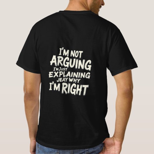 "I'm Not Arguing – Funny Sarcastic Retro T-Shirt" T-shirt (Achterkant)