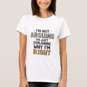 "I'm Not Arguing" Getty T-Shirt - Sarcastische Hum (Voorkant)