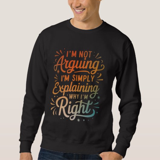 I'm Not Arguing I'm Simply Explaining Why I'm Righ Trui (Voorkant)