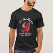 I'm Not Arguing Just Explaining Why I'm Right Cute T-shirt (Voorkant)