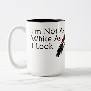 I'm Not As White As I Look Native American Tweekleurige Koffiemok