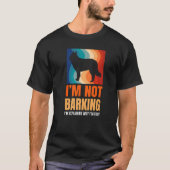 I'm Not Barking I'm Explaining Why I'm Right Great T-shirt (Voorkant)