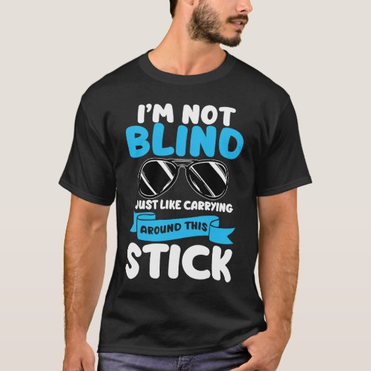 I'm Not Blind Visually Impaired Braille Alphabet B T-shirt (Voorkant)