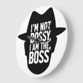 I'm Not Bossy, I Am The Boss Grote Klok (Hoek)
