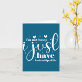 I'm not bossy i just have leadership skills kaart (Gele Bloem)