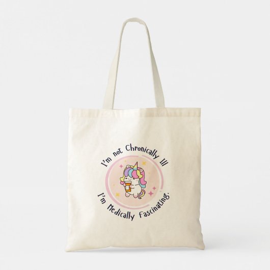 I'm Not Chronically Ill, I'm Medically Facinating Tote Bag (Achterkant)