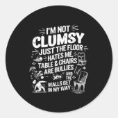 I'm Not Clumsy Funny Retro Saying Quote Ronde Sticker (Voorkant)