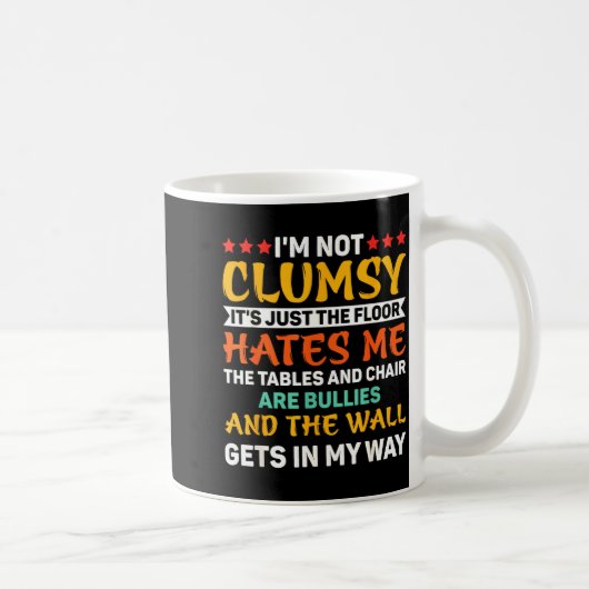 I'm Not Clumsy Funny Sayings Sarcastic For Women A Koffiemok (Rechts)