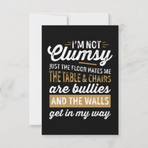 I'm Not Clumsy Funny Sayings Sarcastic Men Women B Kaart
