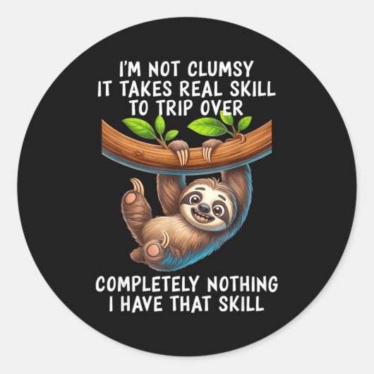 I'm Not Clumsy It Takes Real Skill To Trip Over Co Ronde Sticker (Voorkant)