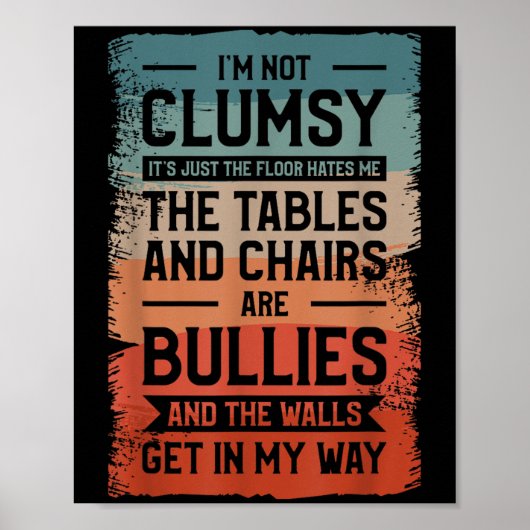 I'm Not Clumsy It's Just The Floor Hates Me The Ta Poster (Voorkant)