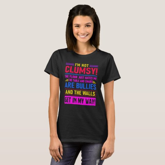 I'm Not Clumsy The Floor Hates Me Saying T-shirt (Voorkant volledig)